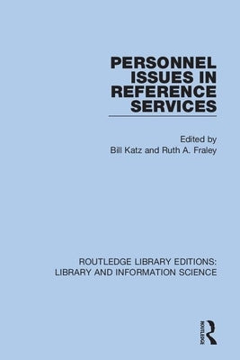 Personnel Issues in Reference Services by Katz, Bill