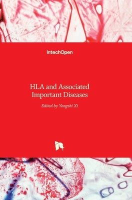 HLA and Associated Important Diseases by XI, Yongzhi