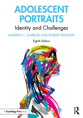Adolescent Portraits: Identity and Challenges by Garrod, Andrew C.