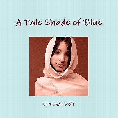 A Pale Shade of Blue by Melis, Tommy
