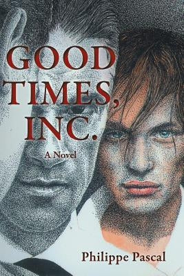 Good Times Inc. by Pascal, Philippe