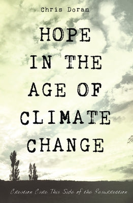 Hope in the Age of Climate Change by Doran, Chris