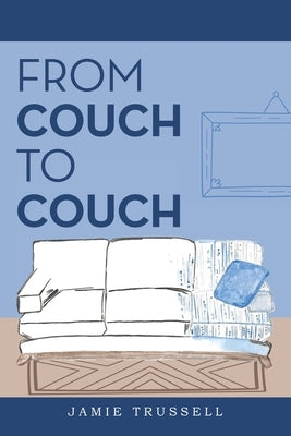 From Couch to Couch by Trussell, Jamie