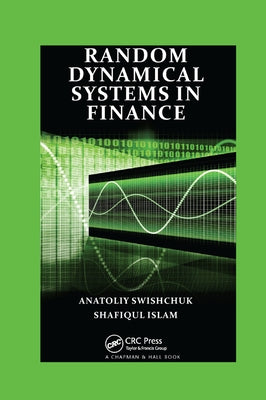 Random Dynamical Systems in Finance by Swishchuk, Anatoliy