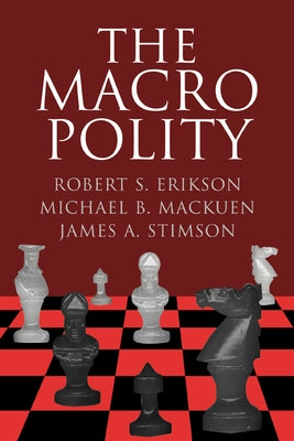 The Macro Polity by Mackuen, Michael