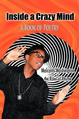 Inside a Crazy Mind by Washington, Malcolm