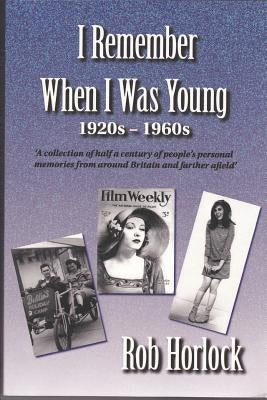 I Remember When I Was Young by Horlock, Rob