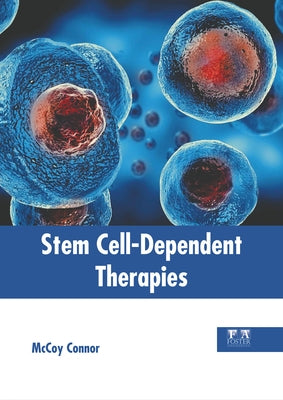 Stem Cell-Dependent Therapies by Connor, McCoy