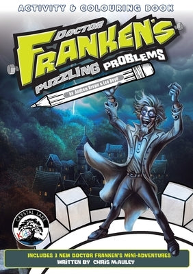 Doctor Franken's Puzzling Problems: Activity & Colouring Book by McAuley, Chris