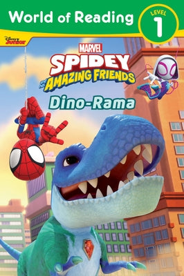 World of Reading: Spidey and His Amazing Friends Dino-Rama by Behling, Steve