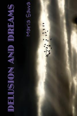 Delusion and Dreams by Savva, Maria