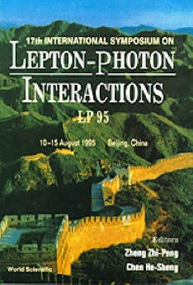 Lepton-Photon Interactions - Proceedings of the XVII International Symposium by Zheng, Zhi Peng