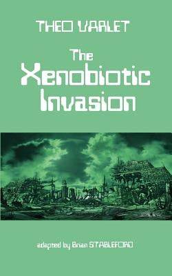 The Xenobiotic Invasion by Varlet, Theo
