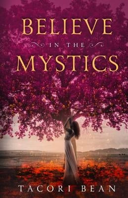 Believe in the Mystics by Bean, Tacori