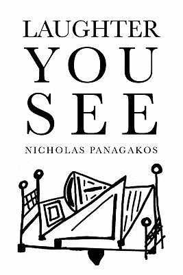 Laughter You See by Panagakos, Nicholas