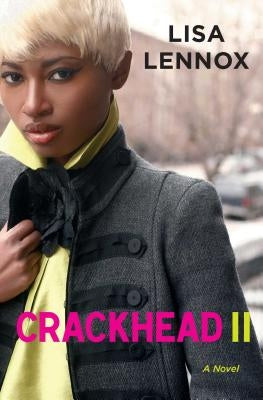 Crackhead II by Lennox, Lisa