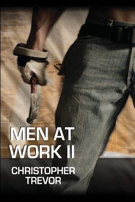 Men At Work II by Trevor, Christopher