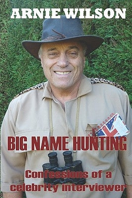 Big Name Hunting by Wilson, Arnie