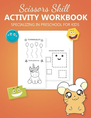 Scissors Skill Activity Workbook Specializing In Preschool for kids: Practice Cutting Animals, Shapes & Lines - scissors cutting book for preschoolers by Print, Modern Kidzy