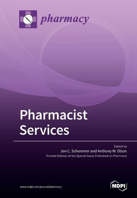 Pharmacist Services by Schommer, Jon C.