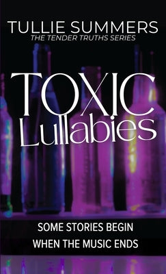 Toxic Lullabies by Summers, Tullie