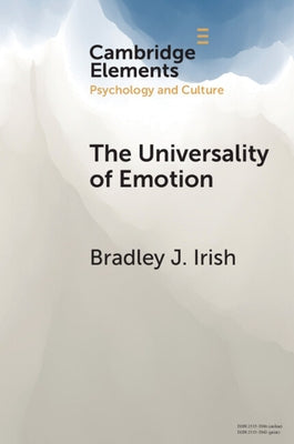 The Universality of Emotion by Irish, Bradley J.