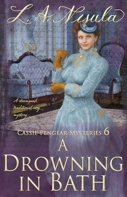 A Drowning in Bath by Nisula, L. a.