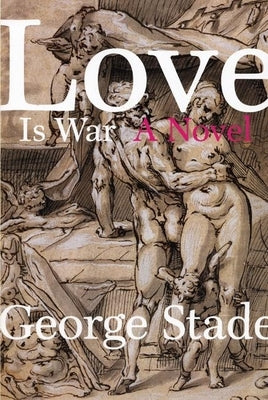 Love Is War by Stade, George