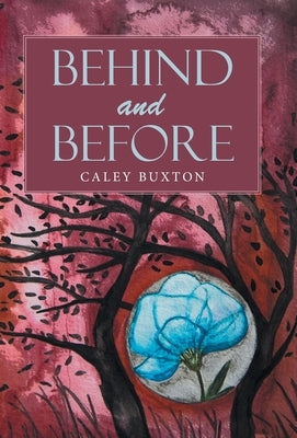 Behind and Before by Buxton, Caley