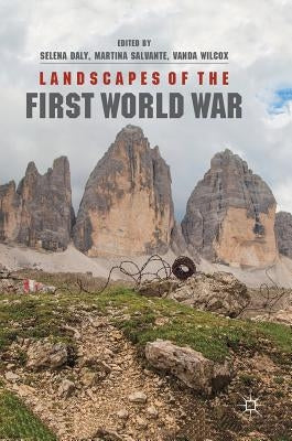Landscapes of the First World War by Daly, Selena