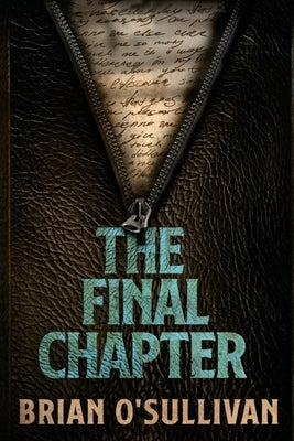 The Final Chapter by O'Sullivan, Brian