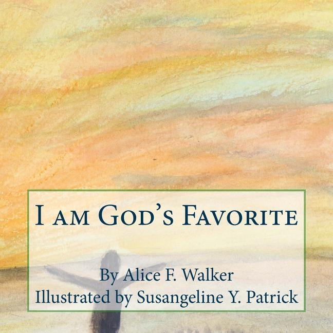 I am God's Favorite by Patrick, Susangeline Y.