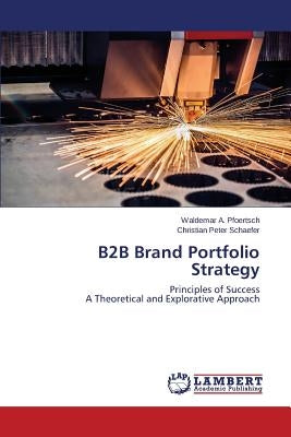 B2B Brand Portfolio Strategy by Pfoertsch Waldemar a.