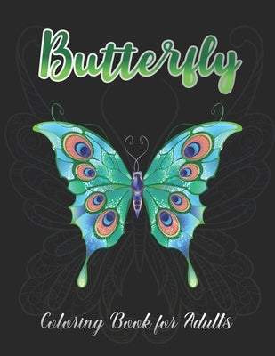 Butterfly Coloring Book for Adults: Coloring Book For Adults for Stress Relief Relaxation by Easy Print House