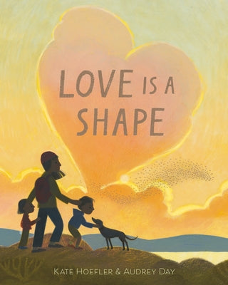 Love Is a Shape by Hoefler, Kate