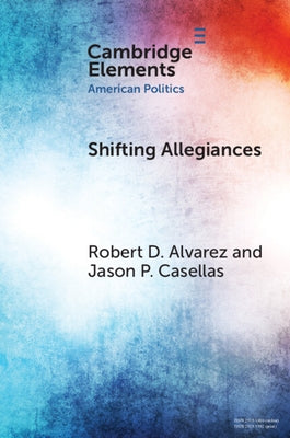 Shifting Allegiances by Alvarez, Robert D.