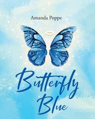 Butterfly Blue by Poppe, Amanda