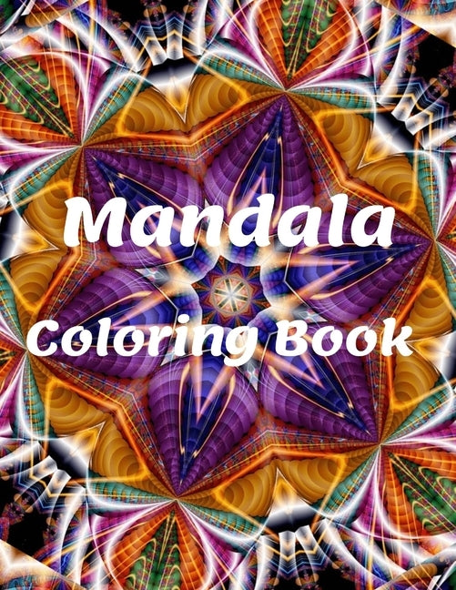 Mandala Coloring Book: for Girls Ages 8-12, Perfect Relaxation Coloring Book for Girls, Christmas Gifts by Sam Mand