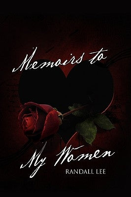 Memoirs to My Women by Lee, Randall
