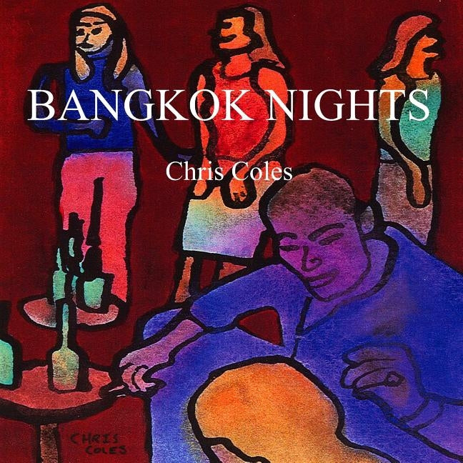 Bangkok Nights by Coles, Chris