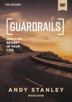Guardrails Video Study, Updated Edition: Avoiding Regret in Your Life by Stanley, Andy