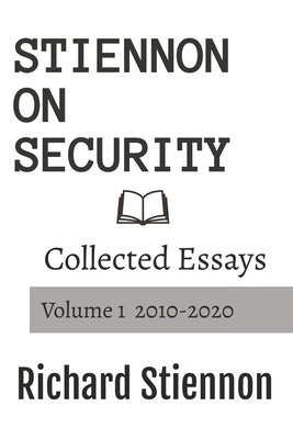 Stiennon On Security: Collected Essays Volume 1 by Stiennon, Richard