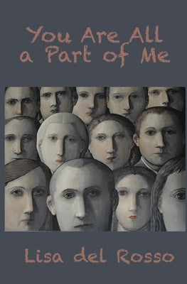 You Are All a Part of Me by del Rosso, Lisa
