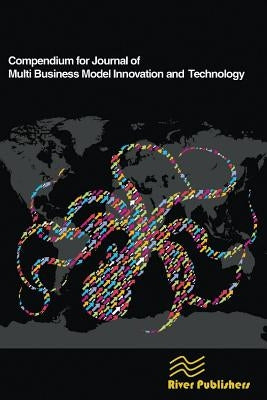 Compendium for Journal of Multi Business Model Innovation and Technology by Lindgren, Peter