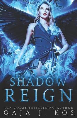 Shadow Reign: A Why Choose Urban Fantasy Romance by Kos, Gaja J.