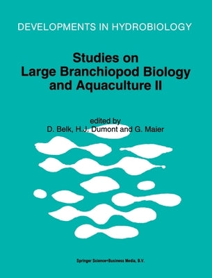 Studies on Large Branchiopod Biology and Aquaculture II by Belk, Denton