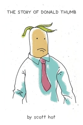 The Story of Donald Thumb by Hot, Scott