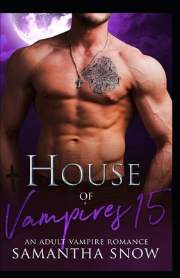 House Of Vampires 15: Trouble, Blood And Magic by Snow, Samantha