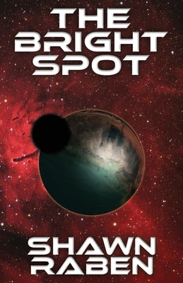 The Bright Spot by Raben, Shawn A.