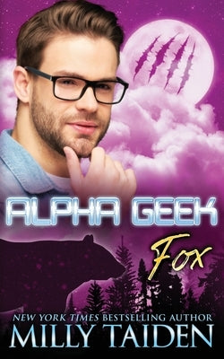 Alpha Geek: Fox by Taiden, Milly